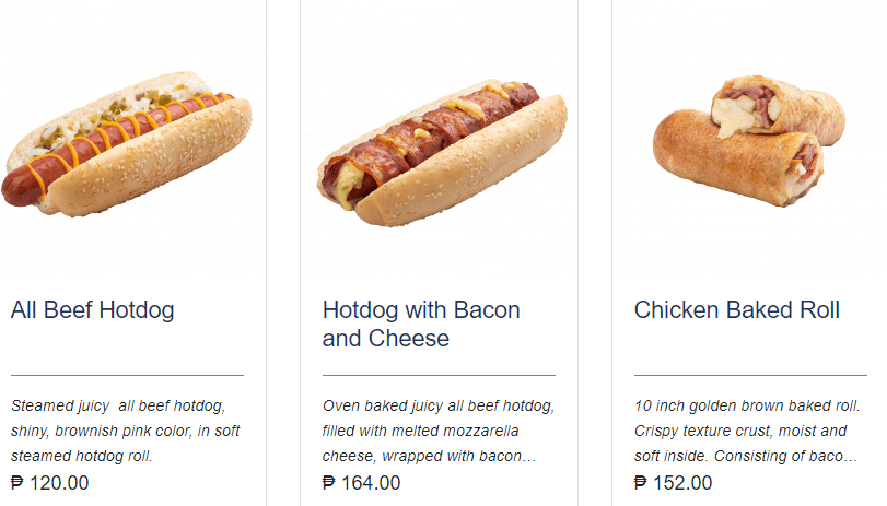 All beef hotdog, hotdog with bacon and cheese and chicken baked roll, a menu of SNR Philippines resturant.